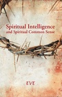 Cover: Spiritual Intelligence and Spiritual Common Sense - WestBow Press
