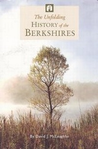 Enlarge image Cover: The Unfolding History of the Berkshires - Pentacle Press