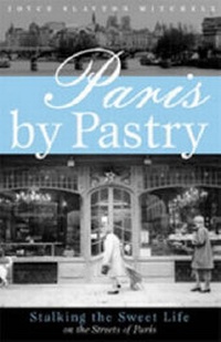 Enlarge image Cover: Paris by Pastry - Jones Books