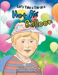 Cover: Let's Take a Trip on a Hot Air Balloon - Xlibris Us
