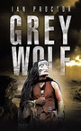 Cover: Grey Wolf - AuthorHouse UK