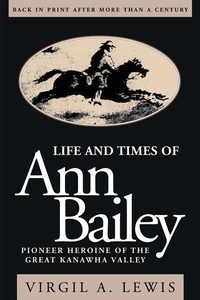 Abbildung von: Life and Times of Ann Bailey - Discovery Press (WV)