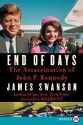 Cover: End of Days: The Assassination of President Kennedy (Large Print) - HarperCollins