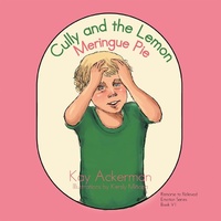 Enlarge image Cover: Cully and the Lemon Meringue Pie - Xlibris AU