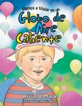 Cover: Vamos a Viajar En Un Globo De Aire Caliente - Xlibris Us