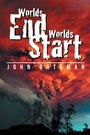 Cover: Worlds End Worlds Start - Xlibris Us