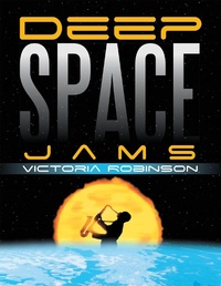 Enlarge image Cover: Deep Space Jams - Xlibris Us