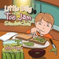 Cover: Little Billy and the Toe Jam Sandwiches - Xlibris Us