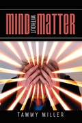 Cover: Mind Without Matter - Xlibris Us