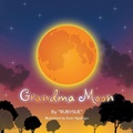 Cover: Grandma Moon - Xlibris Us