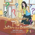 Cover: Questionary Tales of Jethro and Bianca - Xlibris Us