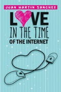 Cover: Love in the Time of the Internet - Xlibris Us