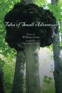 Cover: Tales of  Small Adventure - Xlibris Us