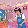 Cover: Alexandra and the Blue Button - Xlibris Us