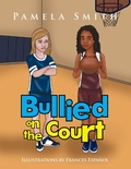 Cover: Bullied on the Court - Xlibris Us