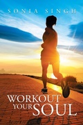 Cover: Workout Your Soul - Xlibris Us