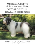 Cover: Medical, Genetic & Behavioral Risk Factors of Polish Lowland Sheepdogs - Xlibris Us
