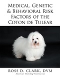 Cover: Medical, Genetic & Behavioral Risk Factors of the Coton De Tulear - Xlibris Us
