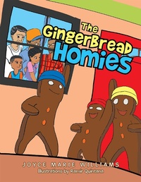 Enlarge image Cover: The Gingerbread Homies - Xlibris Us