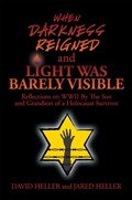 Cover: When Darkness Reigned and Light Was Barely Visible - Xlibris Us