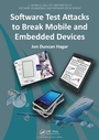 Cover: Software Test Attacks to Break Mobile and Embedded Devices - Chapman & Hall/CRC