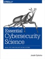 Cover: Essential Cybersecurity Science - O'Reilly