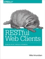 Cover: RESTful Web Clients - O'Reilly