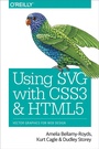 Cover: Using SVG with CSS3 and HTML5 - O'Reilly