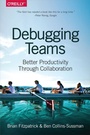 Cover: Debugging Teams - O'Reilly