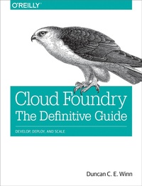 Abbildung von: Cloud Foundry: The Definitive Guide - O'Reilly