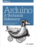 Cover: Arduino: A Technical Reference - O'Reilly
