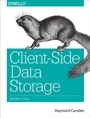 Cover: Client-Side Data Storage - O'Reilly