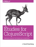 Cover: Etudes for ClojureScript - O'Reilly