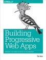 Cover: Building Progressive Web Apps - O'Reilly