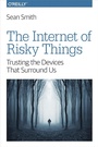 Cover: Internet of Risky Things - O'Reilly