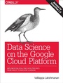 Cover: Data Science on the Google Cloud Platform - O'Reilly
