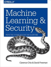 Enlarge image Cover: Machine Learning and Security - O'Reilly