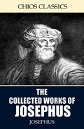 Cover: The Collected Works of Josephus - Charles River Editors