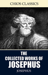Enlarge image Cover: The Collected Works of Josephus - Charles River Editors