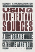 Cover: Using Non-Textual Sources - Bloomsbury Academic