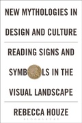 Cover: New Mythologies in Design and Culture - Bloomsbury Academic