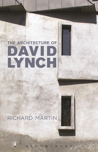 Enlarge image Cover: The Architecture of David Lynch - Bloomsbury Academic