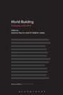 Cover: World Building - Bloomsbury Academic