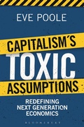 Cover: Capitalism's Toxic Assumptions - Bloomsbury Information