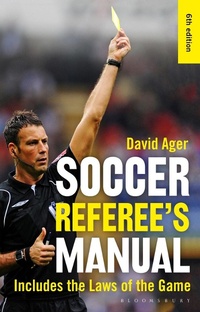Enlarge image Cover: The Soccer Referee's Manual - Bloomsbury Sport