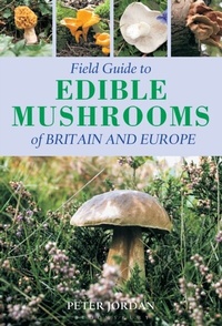 Abbildung von: Field Guide To Edible Mushrooms Of Britain And Europe - Bloomsbury Natural History