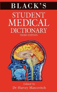 Abbildung von: Black's Student Medical Dictionary - Bloomsbury Information