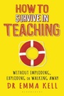Cover: How to Survive in Teaching - Bloomsbury Education