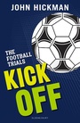 Cover: The Football Trials: Kick Off - Bloomsbury Education