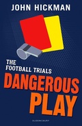 Cover: The Football Trials: Dangerous Play - Bloomsbury Education